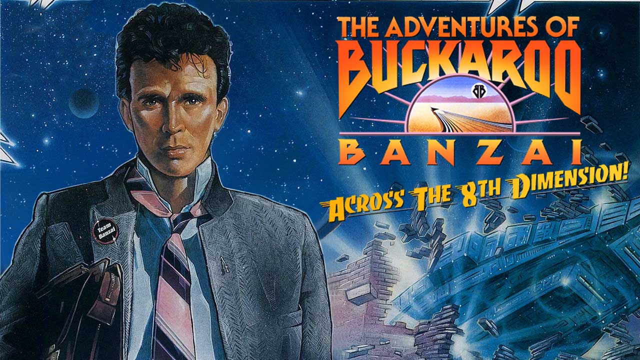 The Adventures of Buckaroo Banzai Across the 8th Dimension