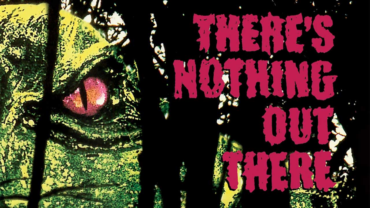 There's Nothing Out There