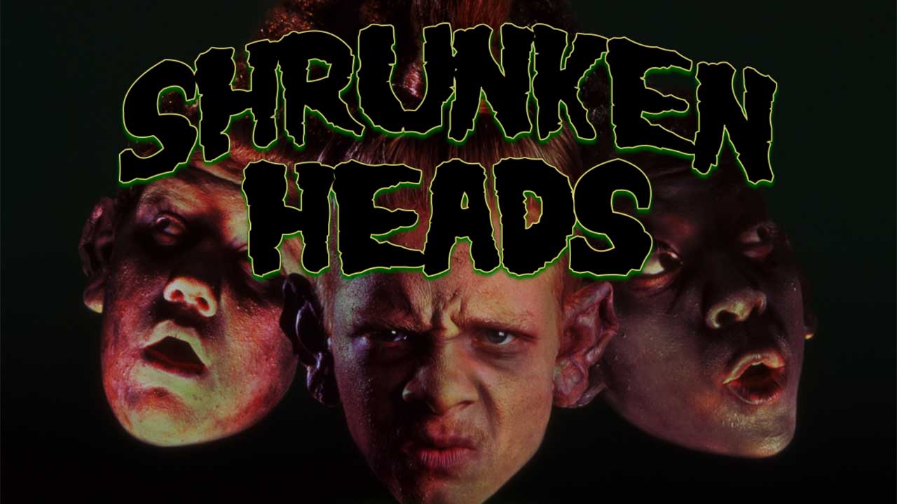 Shrunken Heads