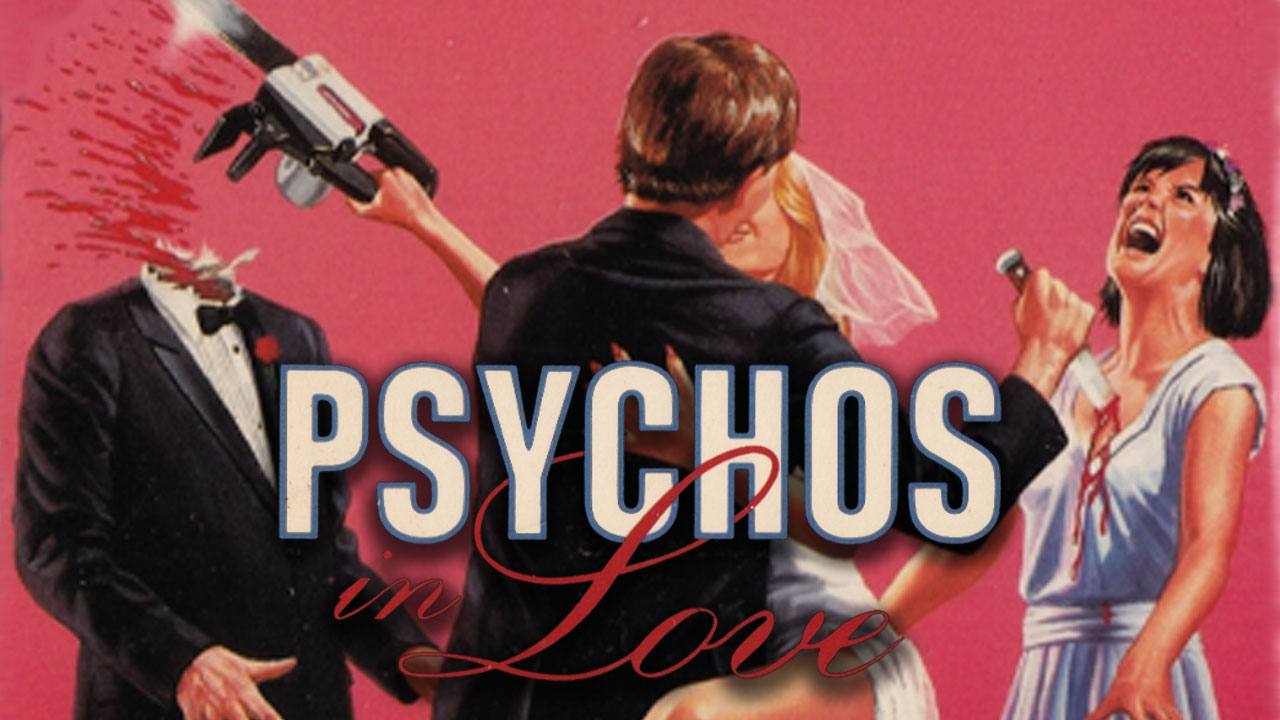 Psychos In Love