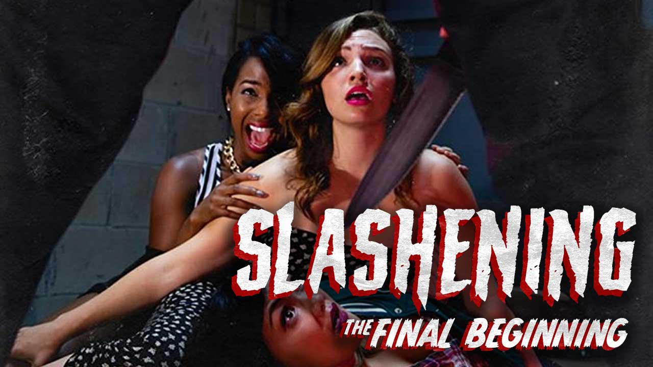 Slashening: The Final Beginning