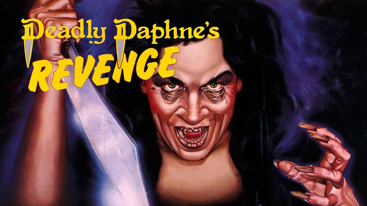 Deadly Daphne’s Revenge (1987)