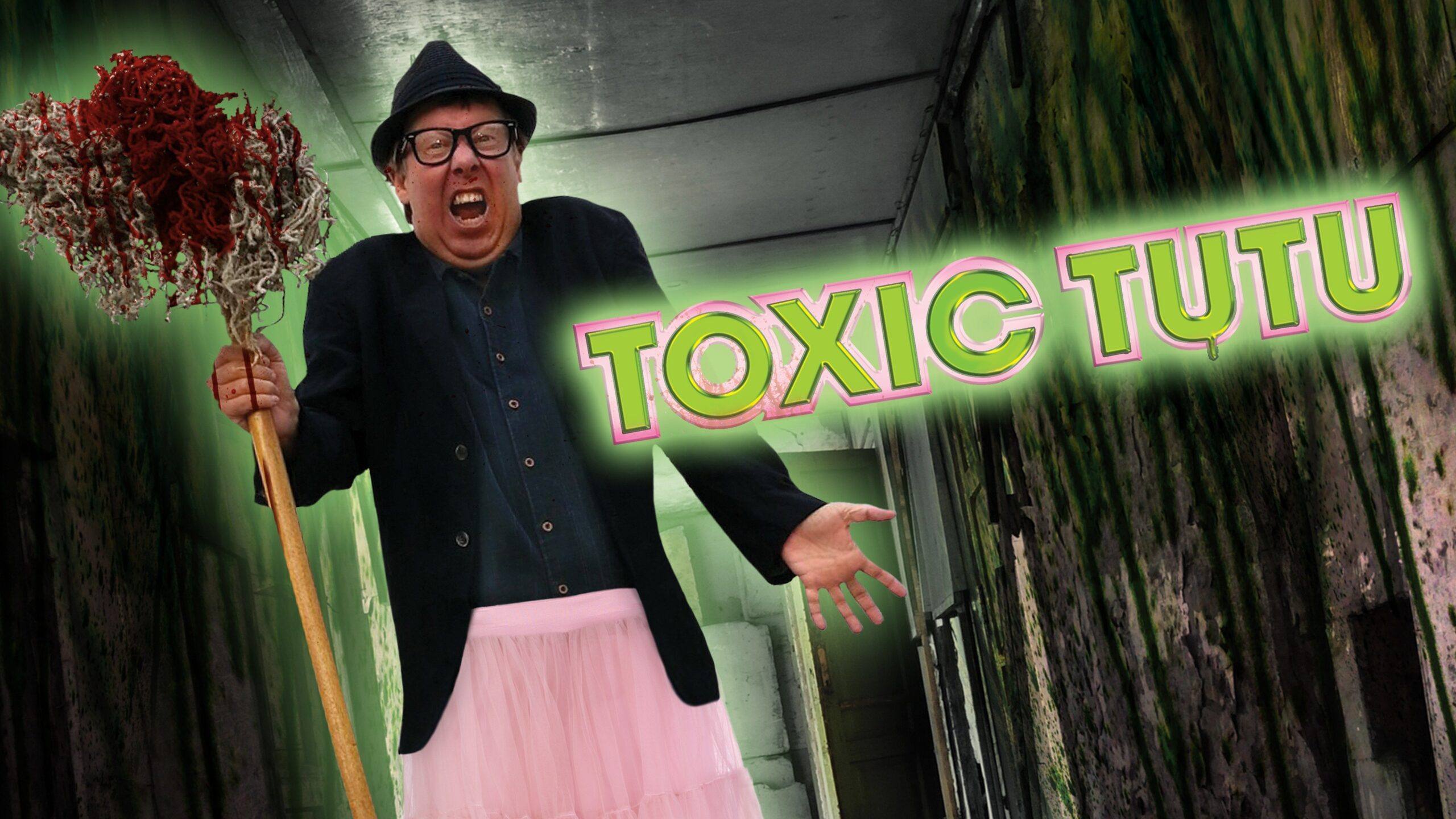 Toxic Tutu (2017)