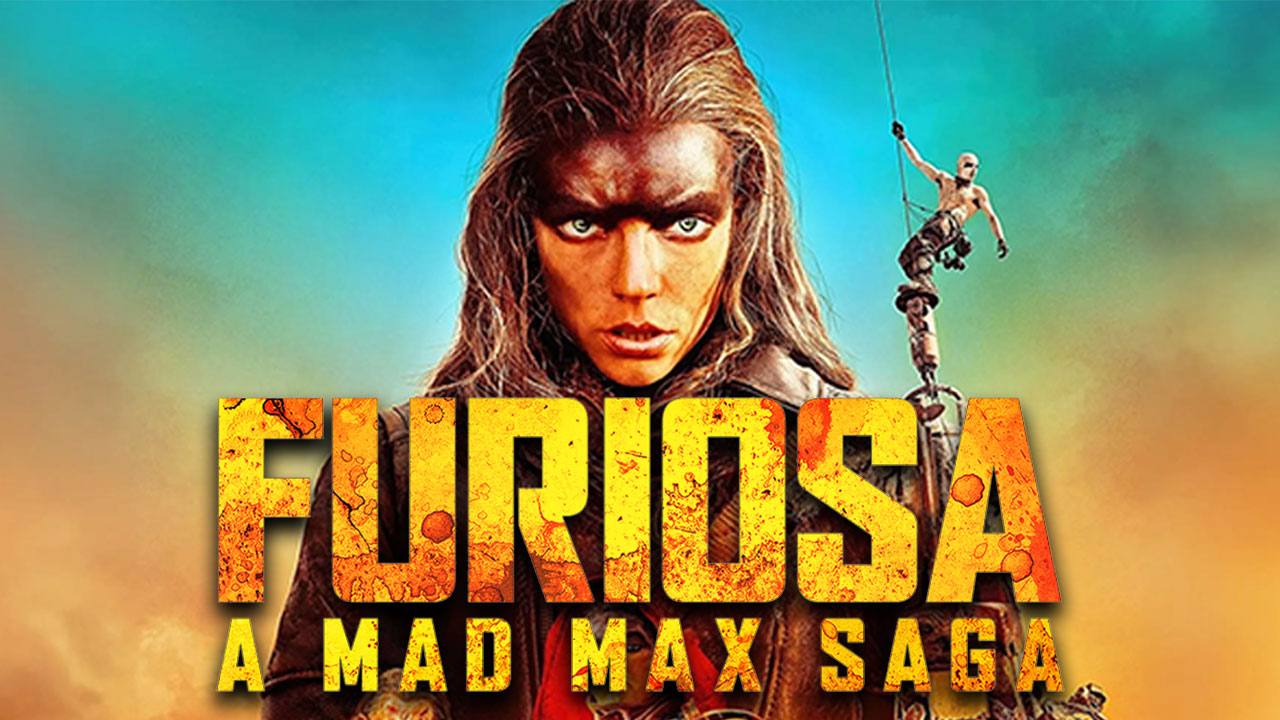 Furiosa: A Mad Max Saga